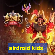 airdroid kids